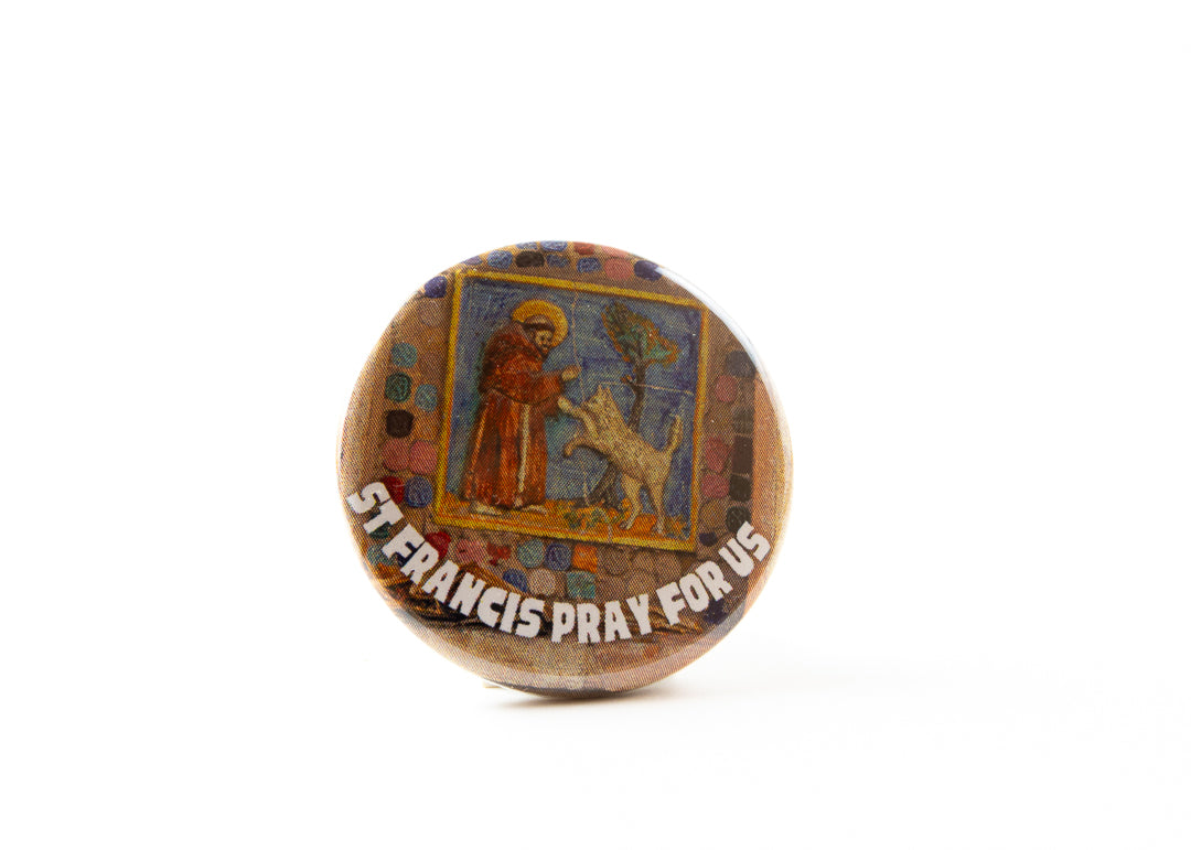 St Francis of Assisi Button Pray for Us