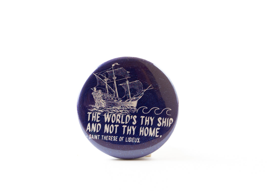 St Therese of Lisieux Button The World's Thy Ship
