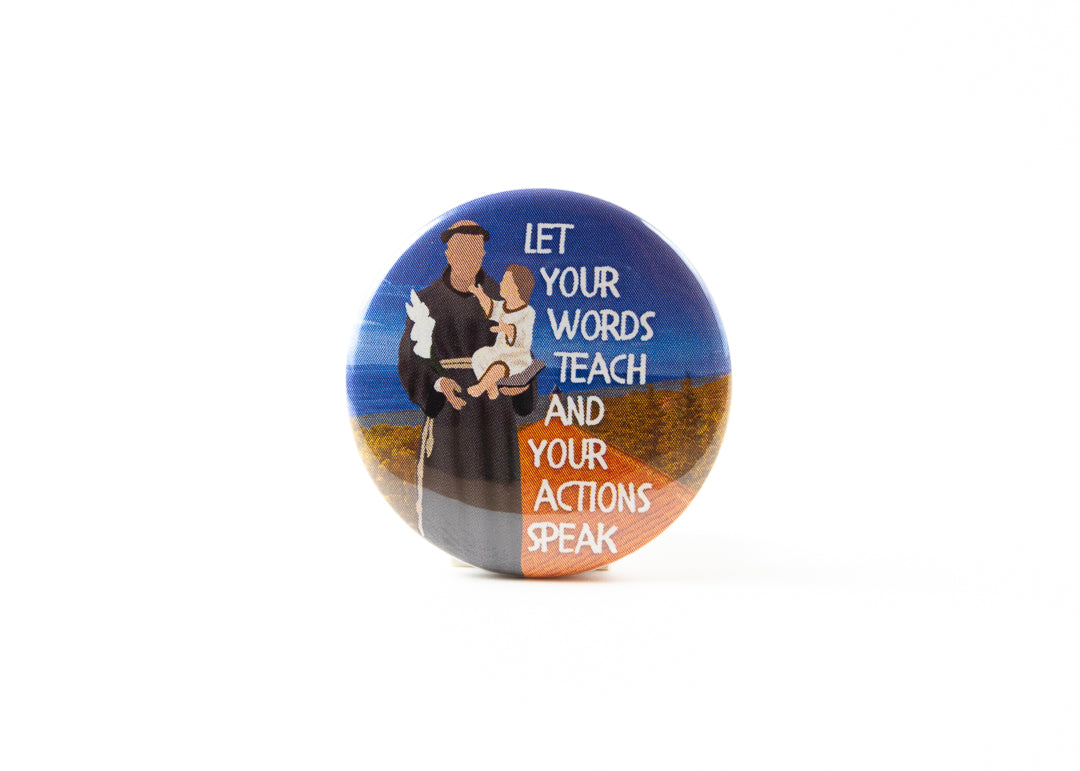 FREE GIFT | St Anthony of Padua Button Let Your Words Teach